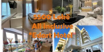 Rikthehet oferta All Inclusive me vetëm 5500 lekë tek “Hotel Edart”